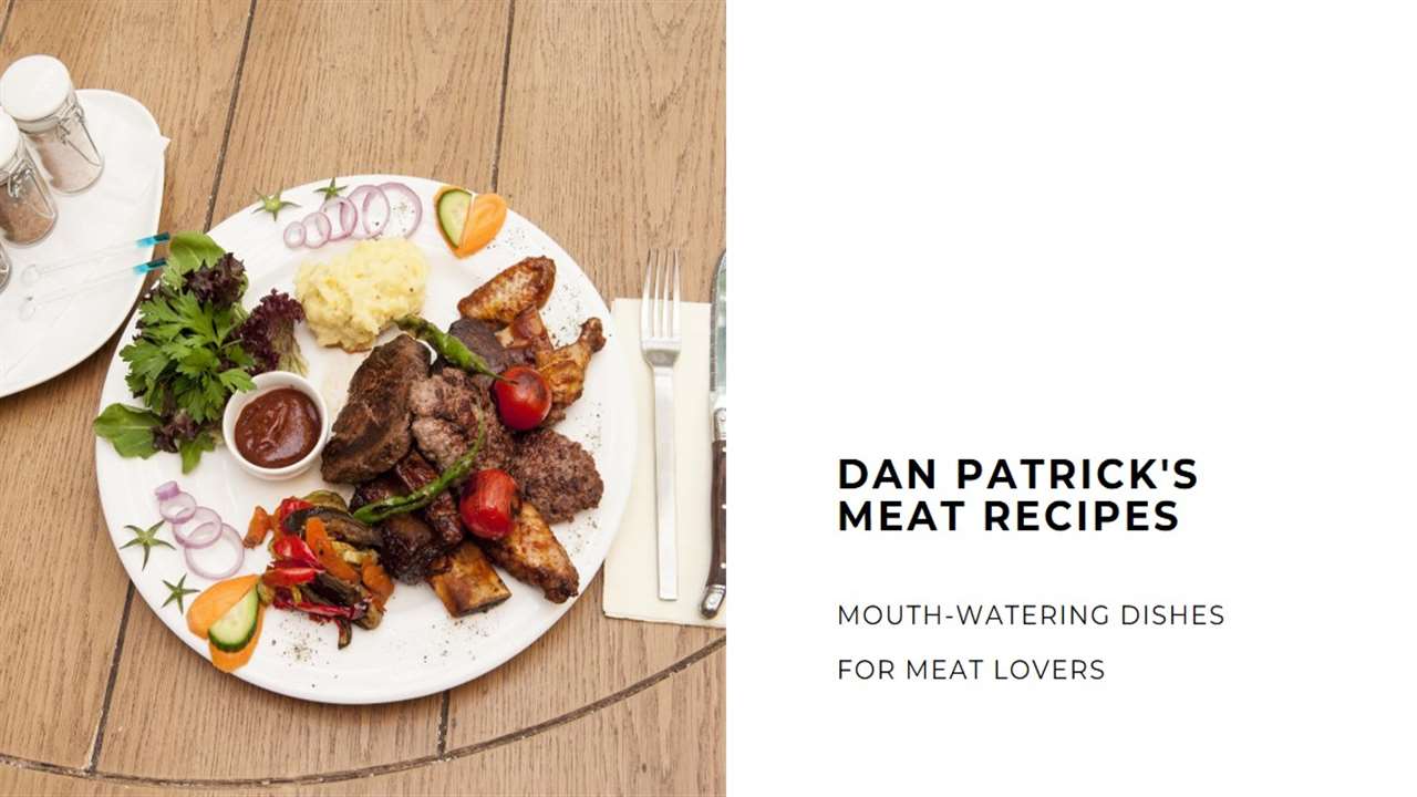 Dan Patrick's Meat Recipes